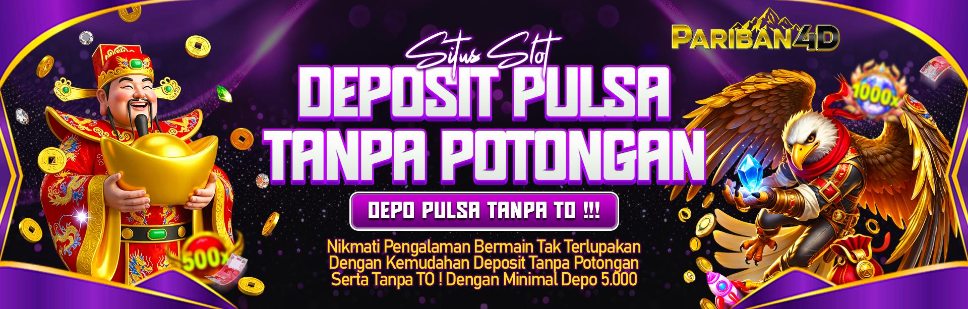 PARIBAN4D SITUS SLOT DEPOSIT PULSA TANPA POTONGAN