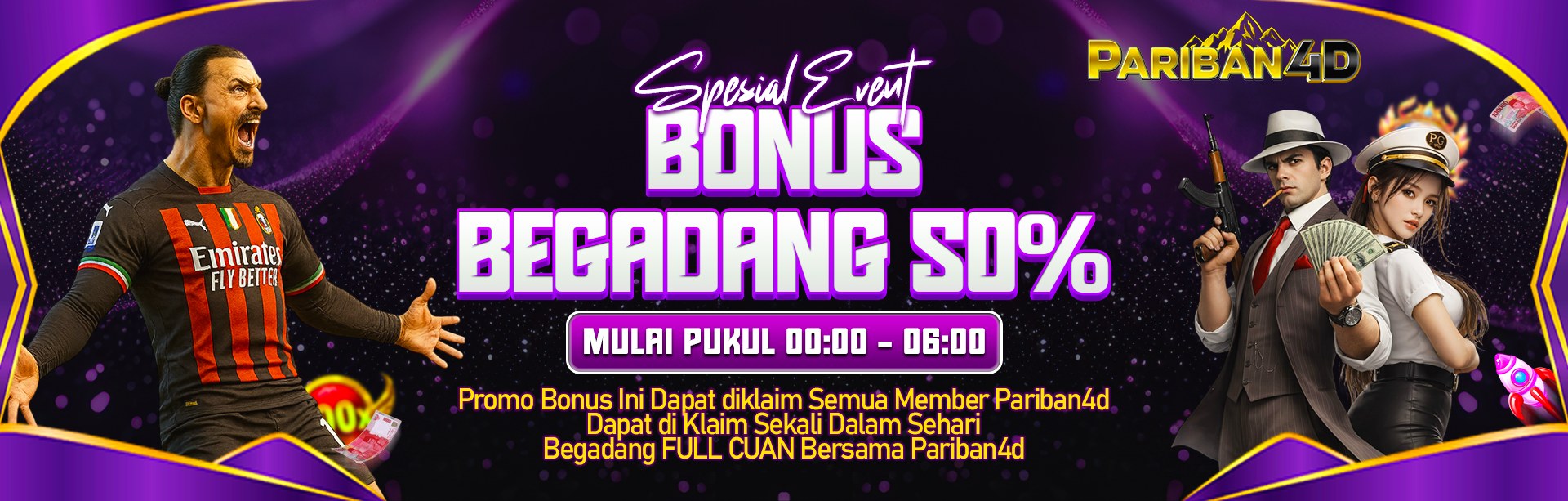 SPESIAL PROMO : BONUS BEGADANG 50% PARIBAN4D