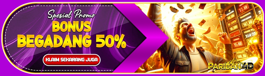 BONUS BEGADANG 50% PARIBAN4D